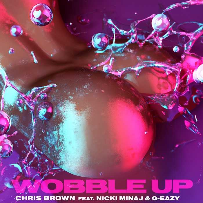 Chris Brown Ft. Nicki Minaj & G-Eazy - Wobble Up